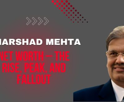Harshad Mehta Net Worth – The Rise, Peak, and Fallout
